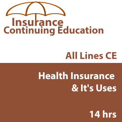 14 hr All lines CE - Elements Of Health Insurance and It's Uses