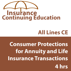 4 hr Consumer Protections for Annuity and Life Insurance Transactions 4 hr Consumer Protections for Annuity and Life Insurance Transactions