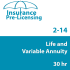 30 hr 2-14 Life and Variable Annuity Prelicensing Course