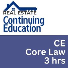 3 hrsReal Estate CE - Core Law